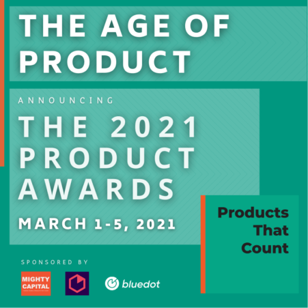 Products That Counts announces the stages and categories of the upcoming 2021 Product Awards, awarding excellence in product management.