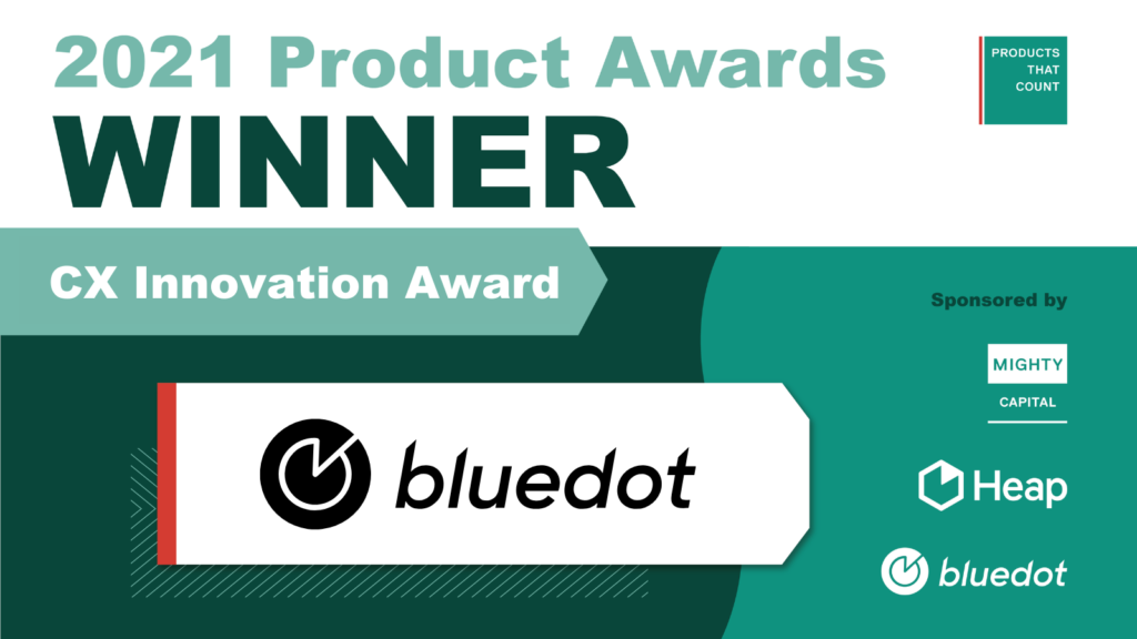 Get to know the winner of the CX Innovation Award at the 2021 Product Awards, Bluedot.